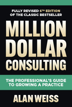 Million Dollar Consulting Sixth Edition