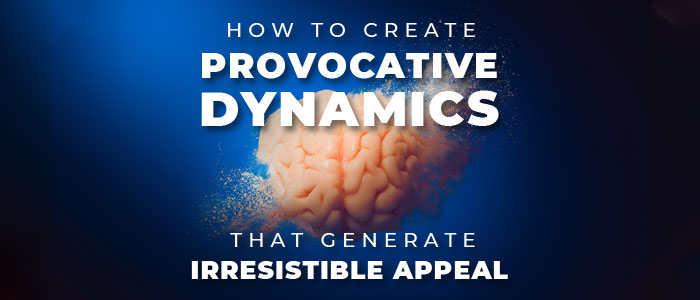 Creating Provocative Dynamics