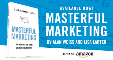 Masterful Marketing by Alan Weiss and Lisa Larter